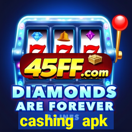 cashing apk dinheiro infinito